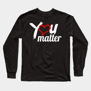 You Matter - Kindness Long Sleeve T-Shirt